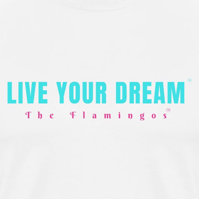 Live Your Dream