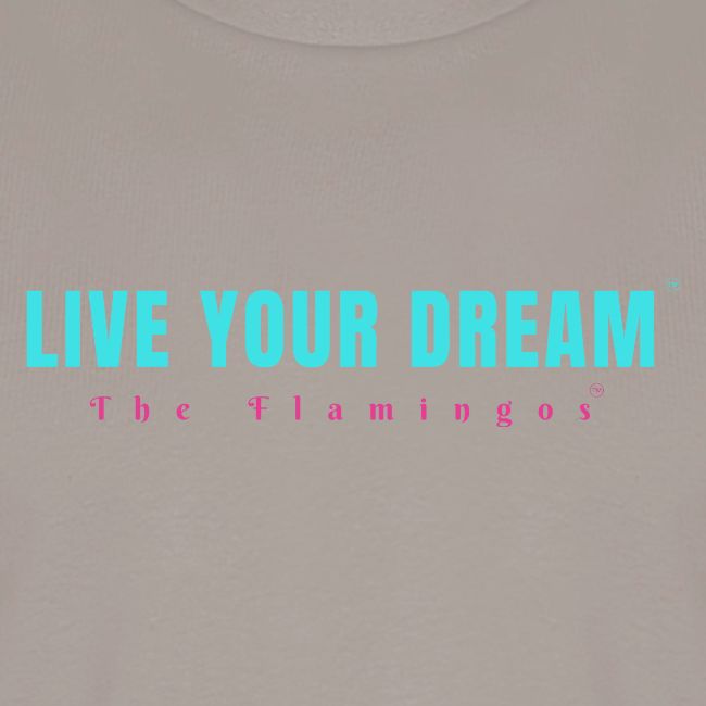 Live Your Dream