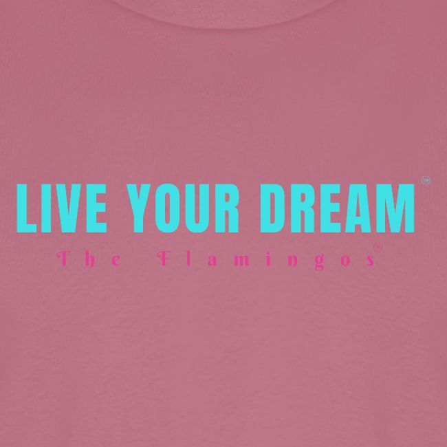 Live Your Dream