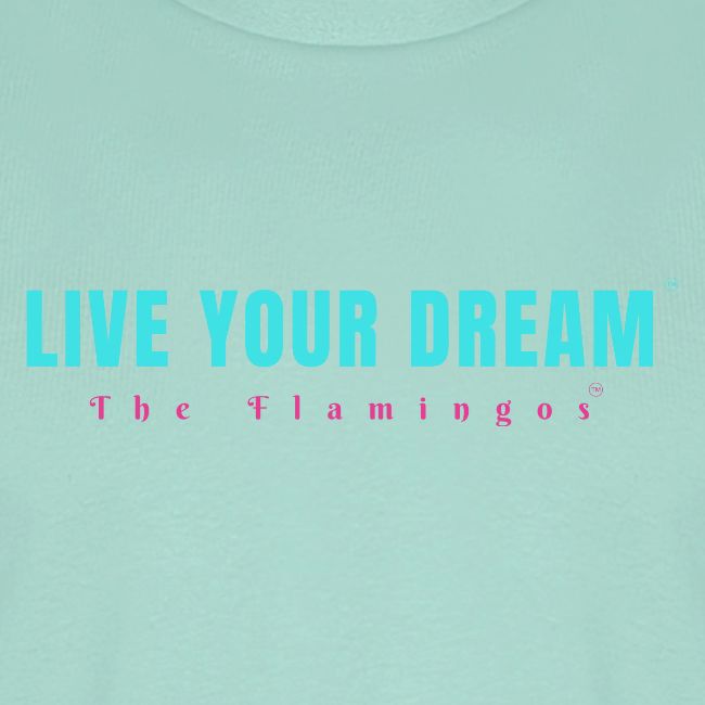 Live Your Dream