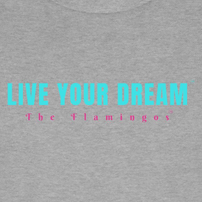 Live Your Dream