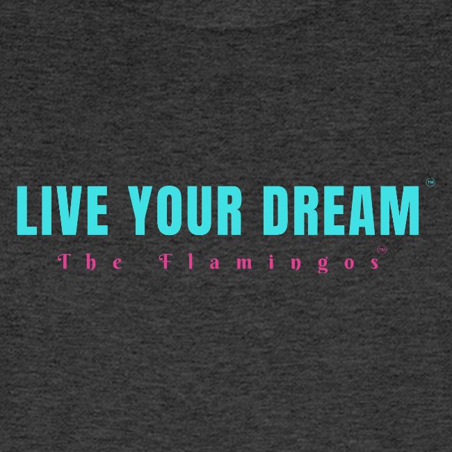 Live Your Dream