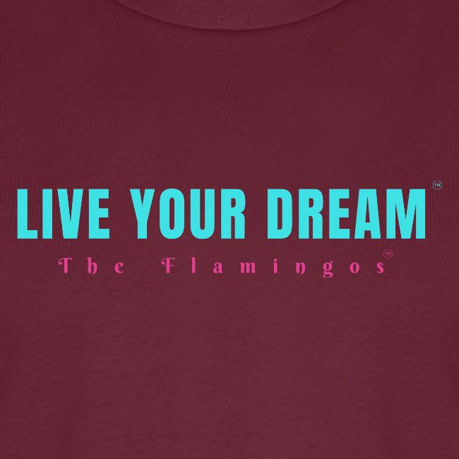 Live Your Dream
