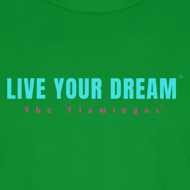 Live Your Dream