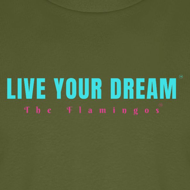 Live Your Dream