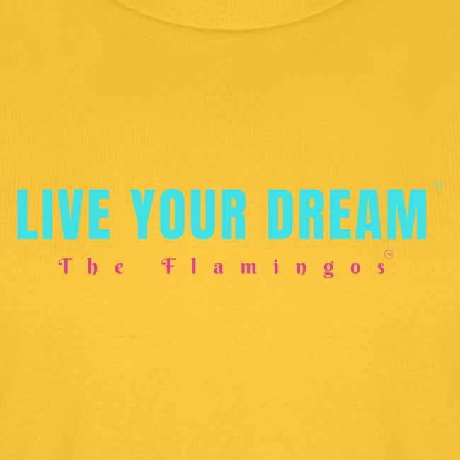 Live Your Dream