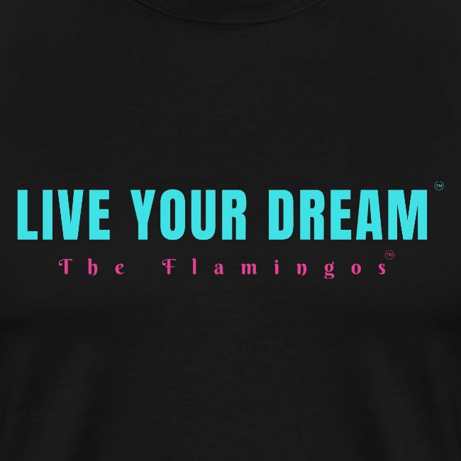 Live Your Dream