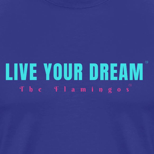 Live Your Dream