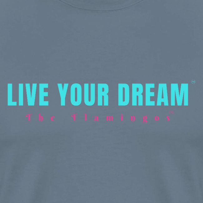 Live Your Dream