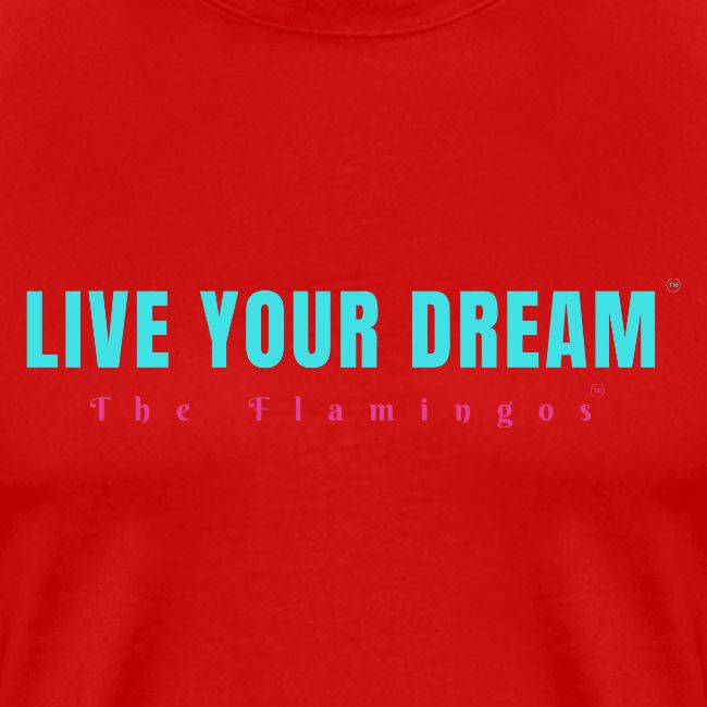 Live Your Dream