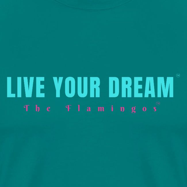 Live Your Dream
