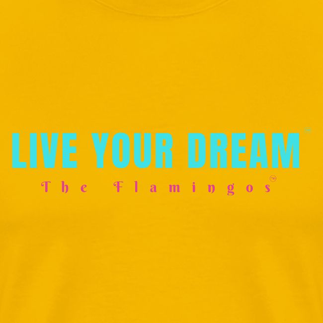 Live Your Dream
