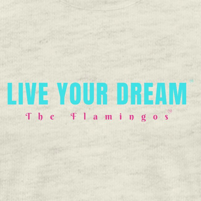 Live Your Dream
