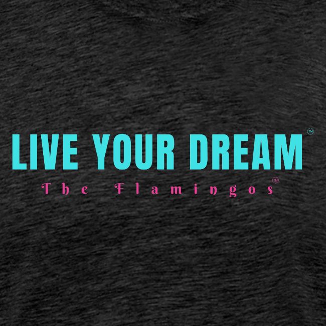 Live Your Dream
