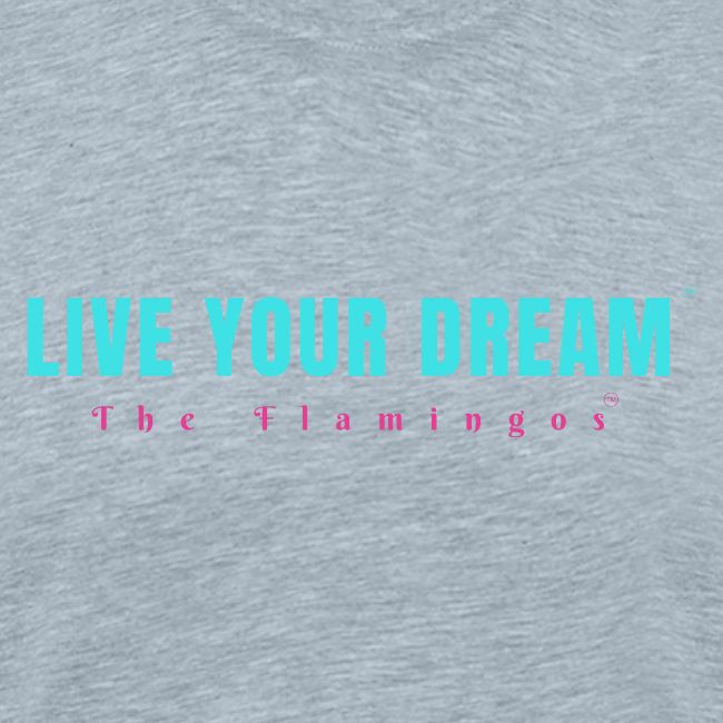 Live Your Dream
