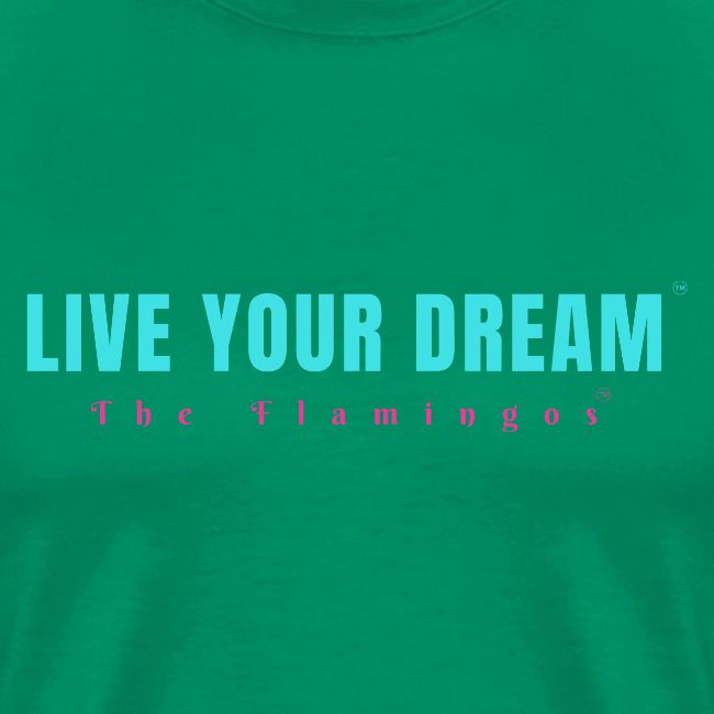Live Your Dream