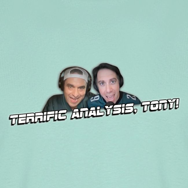 TERRIFIC ANALYSIS, TONY! (WITH GLOW)