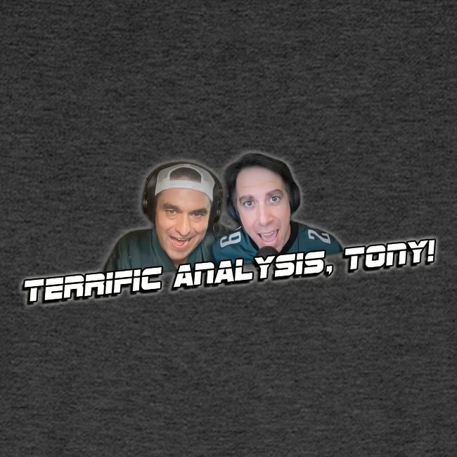 TERRIFIC ANALYSIS, TONY! (WITH GLOW)
