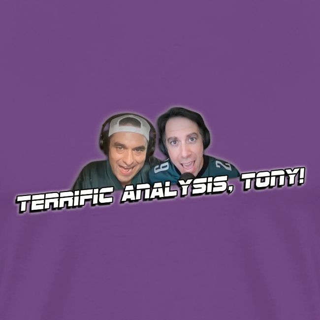 TERRIFIC ANALYSIS, TONY! (WITH GLOW)