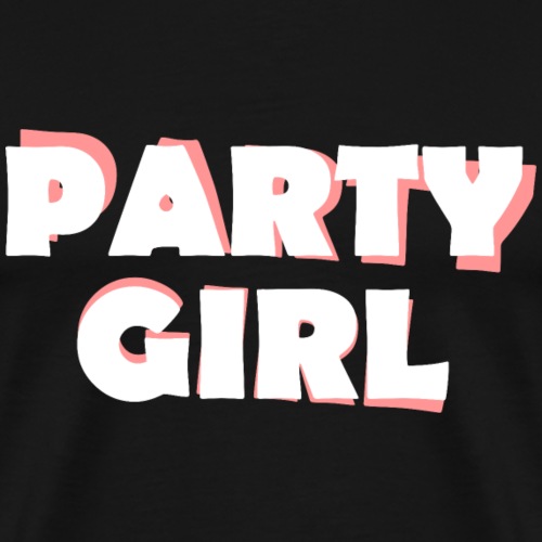 Party Girl Pink - Party Alarm Club Gift Ideas - Men's Premium T-Shirt