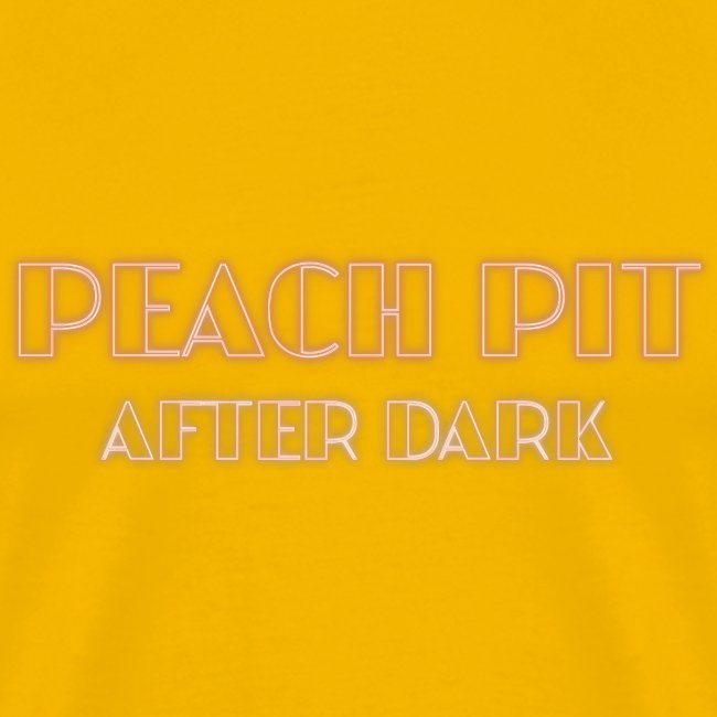 Peach Pit After Dark!