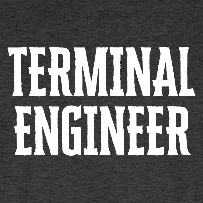 Terminal Engineer
