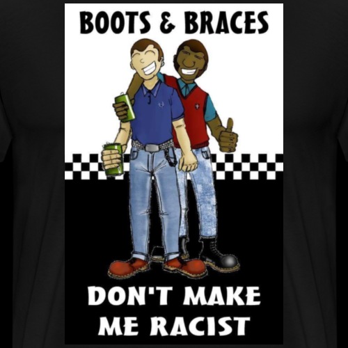 Bottes et Bretelles Non Racistes - T-shirt premium pour hommes