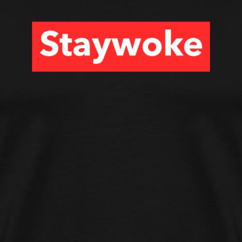 Stay woke - Men's Premium T-Shirt