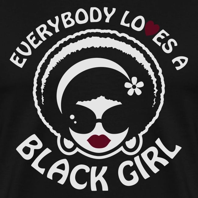 Everybody Loves A Black Girl - Version 1 Reverse