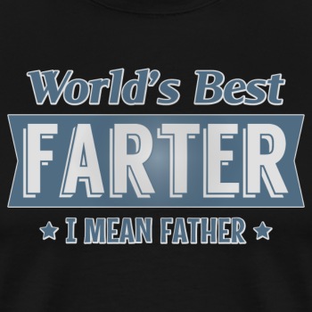 World's best farter - I mean father - Premium T-shirt for men