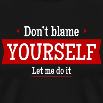 Don't blame yourself - Let me do it - Contrast Hoodie Unisex