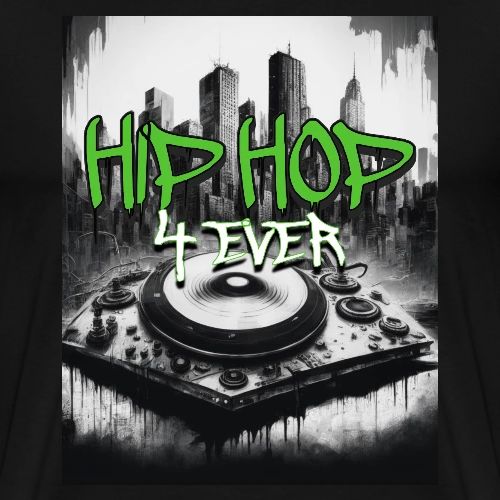 Hip Hop 4 EVER! - Men's Premium T-Shirt