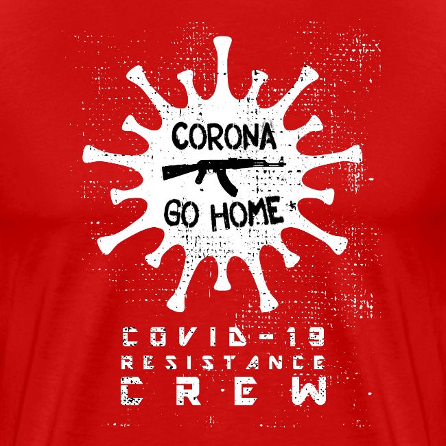 CORONA GO HOME / COVID-19 RESISTANCE CRE