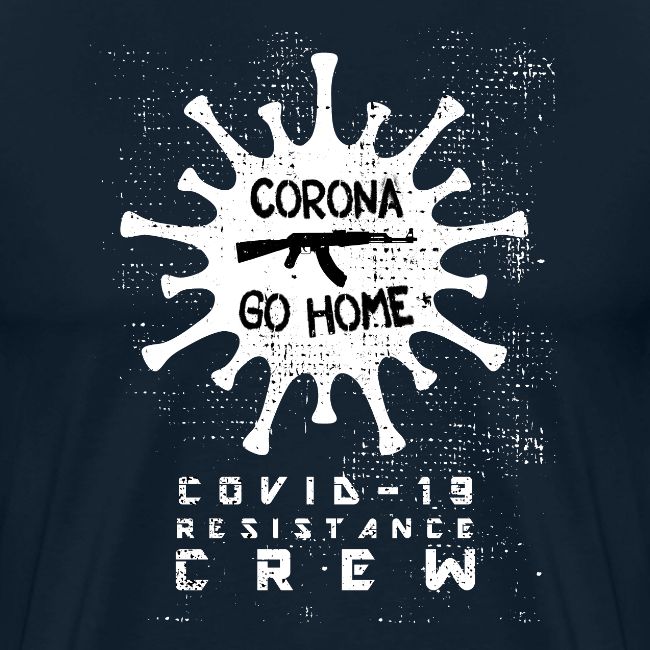 CORONA GO HOME / COVID-19 RESISTANCE CRE