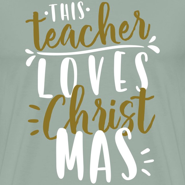 This Teacher Loves Christmas Teacher T-Shirts