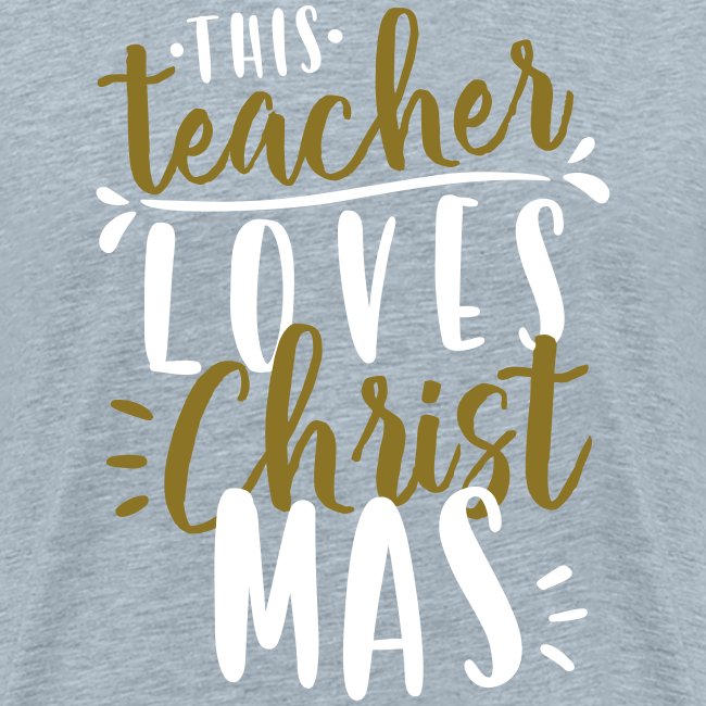 This Teacher Loves Christmas Teacher T-Shirts