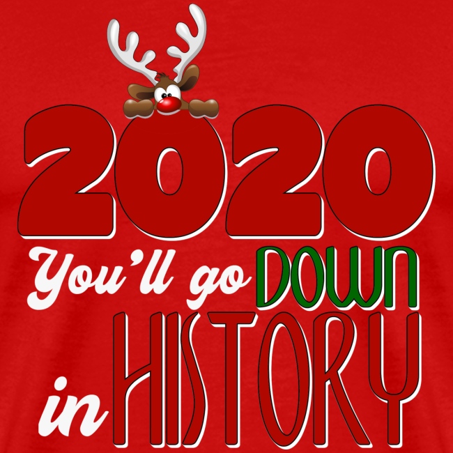 2020 You'll Go Down in History
