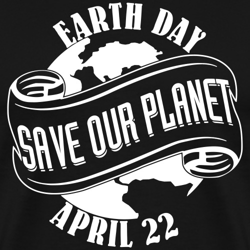 Save Our Planet Apr 22 - Men's Premium T-Shirt