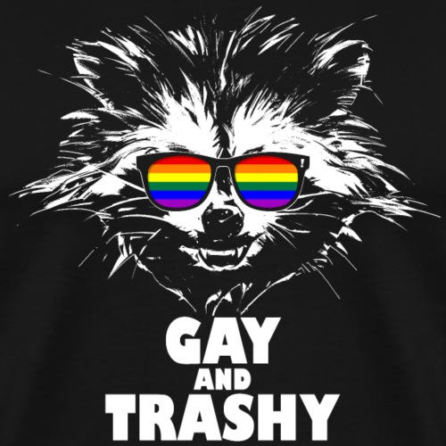 Gay and Trashy Raccoon Sunglasses LGBTQ Pride - Men's Premium T-Shirt