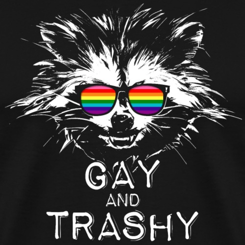 Gay and Trashy Raccoon Sunglasses Gilbert Baker - Men's Premium T-Shirt