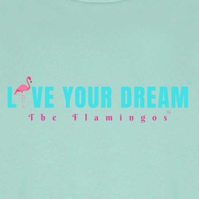 Live Your Dream w/Flamingo Bird