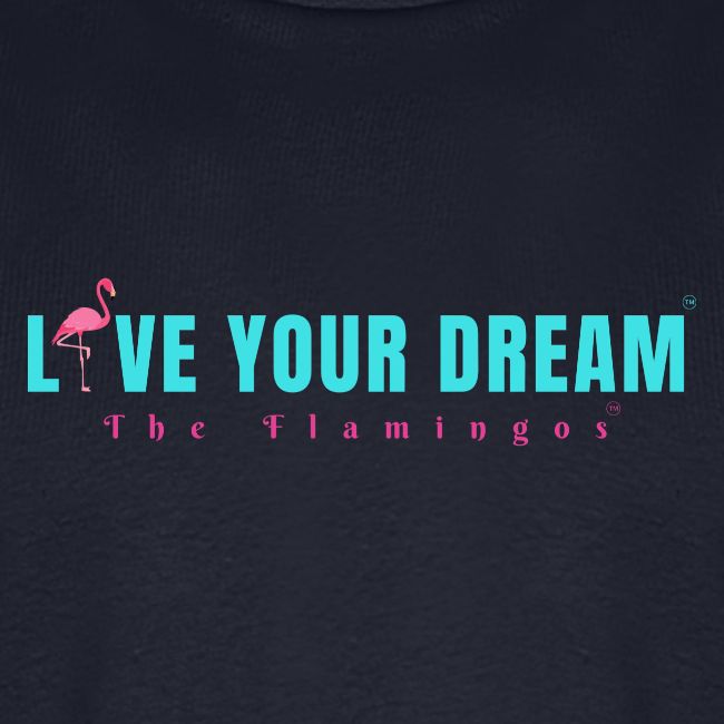 Live Your Dream w/Flamingo Bird