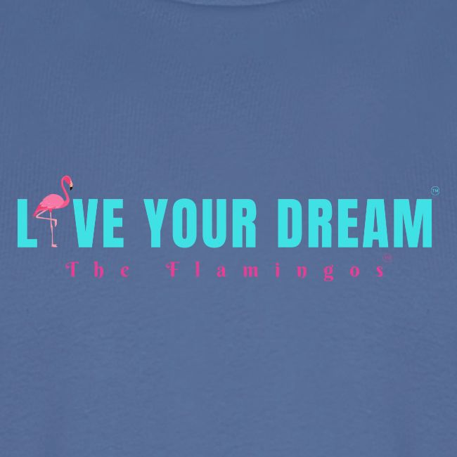 Live Your Dream w/Flamingo Bird