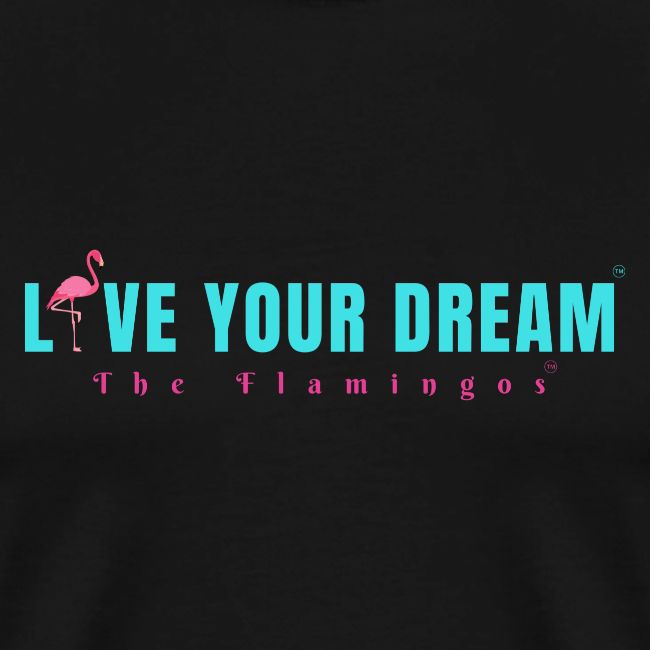 Live Your Dream w/Flamingo Bird