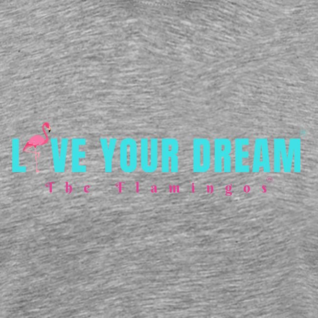 Live Your Dream w/Flamingo Bird