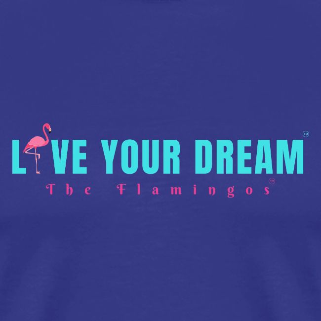 Live Your Dream w/Flamingo Bird