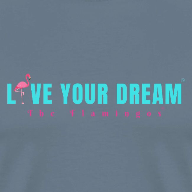 Live Your Dream w/Flamingo Bird