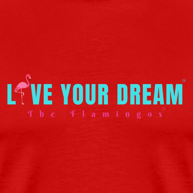 Live Your Dream w/Flamingo Bird