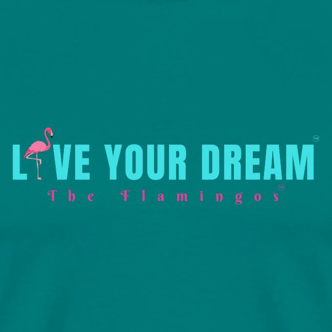 Live Your Dream w/Flamingo Bird