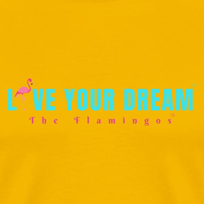 Live Your Dream w/Flamingo Bird